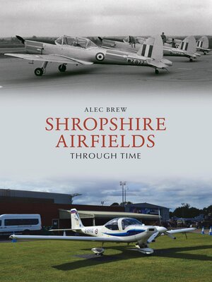 cover image of Shropshire Airfields Through Time